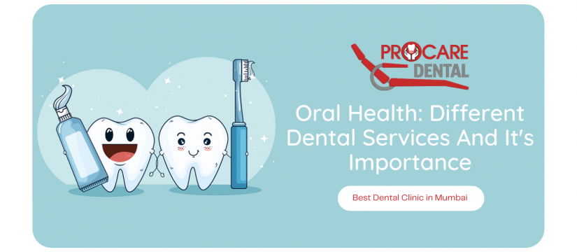 Oral Health: Different Dental Services And It's Importance